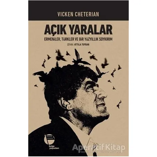 Açık Yaralar - Vicken Cheterian - Belge Yayınları