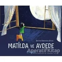 Matilda ve Aydede - Justyna Chudzinska Ottino - Uçanbalık Yayıncılık