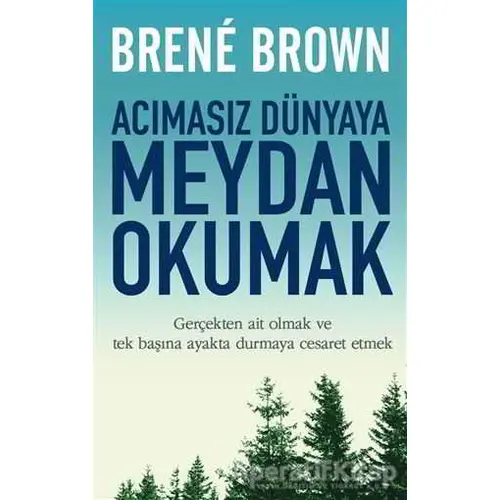 Acımasız Dünyaya Meydan Okumak - Brene Brown - Butik Yayınları