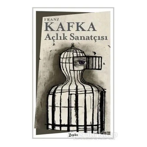 Açlık Sanatçısı - Franz Kafka - Zeplin Kitap