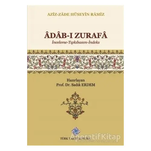 Adab-ı Zürafa - Sadık Erdem - Türk Tarih Kurumu Yayınları