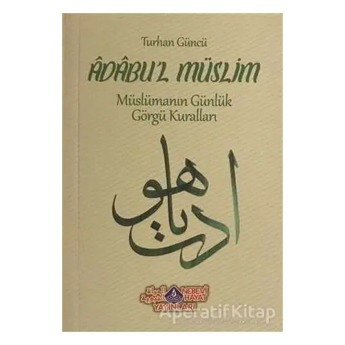 Adabul Müslim - Turhan Güncü - Nebevi Hayat Yayınları