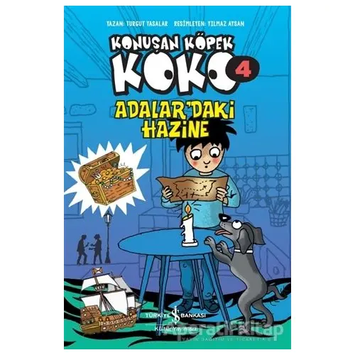 Adalar’daki Hazine - Konuşan Köpek Koko 4 - Turgut Yasalar - İş Bankası Kültür Yayınları