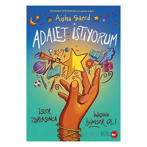 Adalet İstiyorum - Aisha Saeed - Beyaz Balina Yayınları