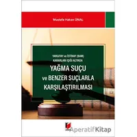 Yağma Suçu ve Benzer Suçlarla Karşılaştırılması - Mustafa Hakan Ünal - Adalet Yayınevi