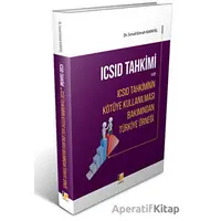 ICSID Tahkimi ve ICSID Tahkiminin Kötüye Kullanılması Bakımından Türkiye Örneği