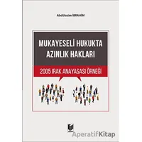 Mukayeseli Hukukta Azınlık Hakları 2005 Irak Anayasası Örneği - Abdülazim İbrahim - Adalet Yayınevi