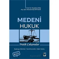 Medeni Hukuk Pratik Çalışmalar - Mustafa Ateş - Adalet Yayınevi