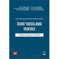 İdari Yargılama Hukuku Pratik Çalışma Kitabı - Kolektif - Adalet Yayınevi