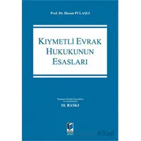 Kıymetli Evrak Hukukunun Esasları - Hasan Pulaşlı - Adalet Yayınevi