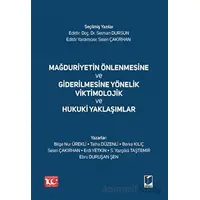 Mağduriyetin Önlenmesine ve Giderilmesine Yönelik Viktimolojik ve Hukuki Yaklaşımlar