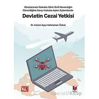 Uluslararası Hukuka Göre Sivil Havacılığın Güvenliğine Karşı Hukuka Aykırı Eylemlerde Devletin Cezai