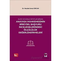 Olaycı ve Kuralcı Metotlar Işığında Anayasa Mahkemesinin Bireysel Başvuru İncelemelerindeki Ölçülülü