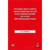 1789 Fransız İnsan ve Yurttaş Hakları Bildirisinde Yer Alan Ulusal Egemenlik İlkesinin 1921 ve 1924