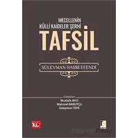 Mecellenin Külli Kaideler Şerhi Tafsil Süleyman Hasbi Efendi - Mustafa Avcı - Adalet Yayınevi