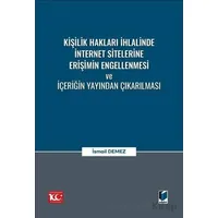 Kişilik Hakları İhlalinde İnternet Sitelerine Erişimin Engellenmesi ve İçeriğin Yayından Çıkarılması