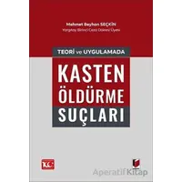 Teori ve Uygulamada Kasten Öldürme Suçları - Mehmet Beyhan Seçkin - Adalet Yayınevi