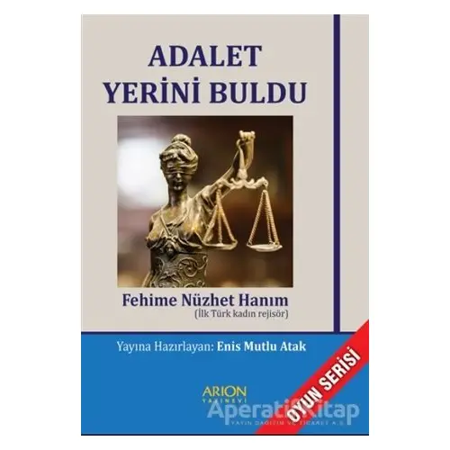 Adalet Yerini Buldu - Fehime Nüzhet - Arion Yayınevi