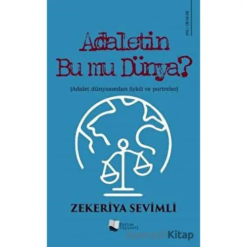 Adaletin Bu Mu Dünya? - Zekeriya Sevimli - Karina Yayınevi