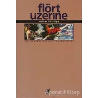 Flört Üzerine - Adam Phillips - Ayrıntı Yayınları