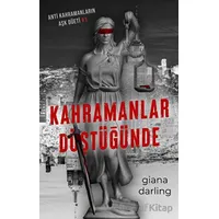 Kahramanlar Düştüğünde - Giana Darling - Lapis Kitap