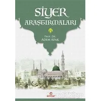 Siyer Araştırmaları - Adem Apak - Ensar Neşriyat