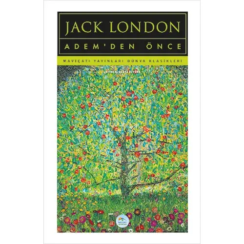 Adem’den Önce - Jack London - Maviçatı (Dünya Klasikleri)