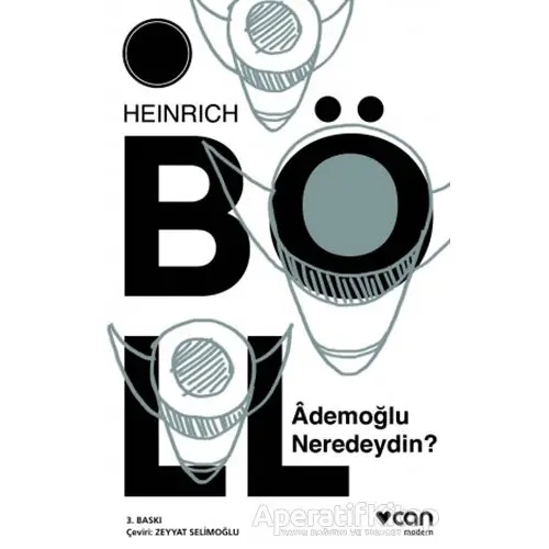 Ademoğlu Neredeydin? - Heinrich Böll - Can Yayınları