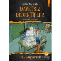 Kemanın Gizemi - Davetsiz Dedektifler 3 - Özgür Özgülgün - Büyülü Fener Yayınları