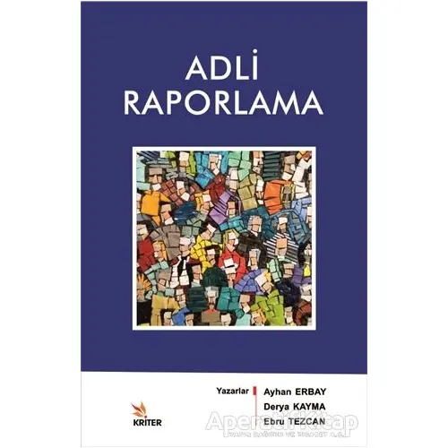 Adli Raporlama - Ayhan Erbay - Kriter Yayınları