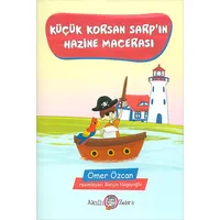 Küçük Korsan Sarp’ın Hazine Macerası - Ömer Özcan - Akıllı Zebra