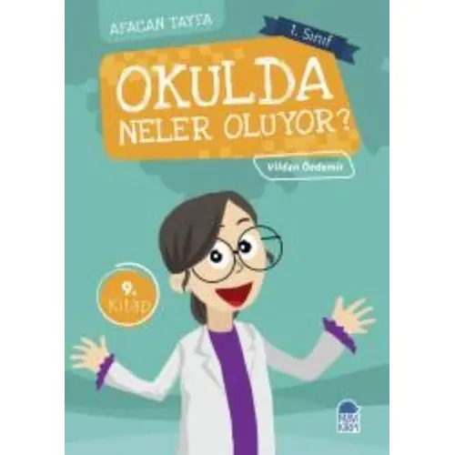 Afacan Tayfa 1. Sınıf Okuma Kitabı - Okulda Neler Oluyor? - Vildan Özdemir - Mavi Kirpi Yayınları