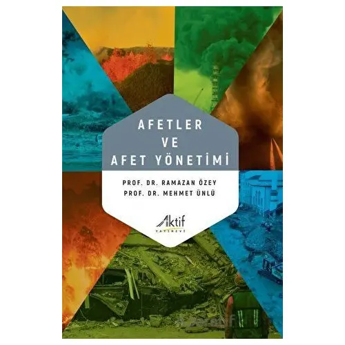 Afetler ve Afet Yönetimi - Ramazan Özey - Aktif Yayınevi