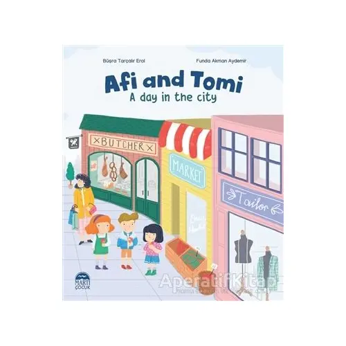 Afi and Tomi - A Day in the City - Büşra Tarçalır Erol - Martı Çocuk Yayınları