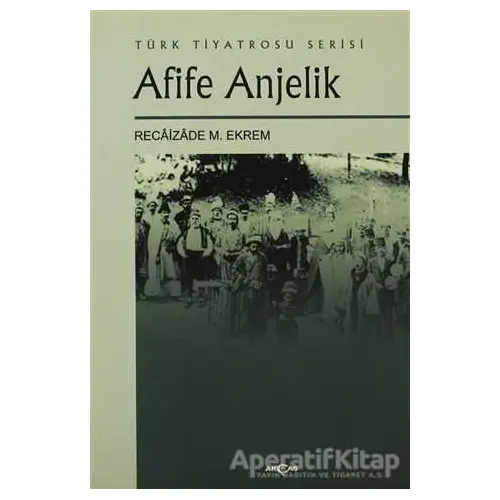 Afife Anjelik - Recaizade Mahmut Ekrem - Akçağ Yayınları