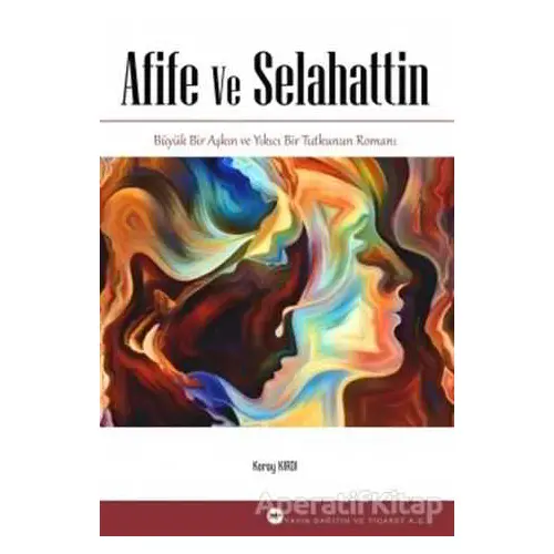 Afife Ve Selahattin - Koray Kırdı - Tilki Kitap