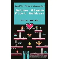 Online Alemin Flört Rehberi - Eric Smith - Martı Yayınları