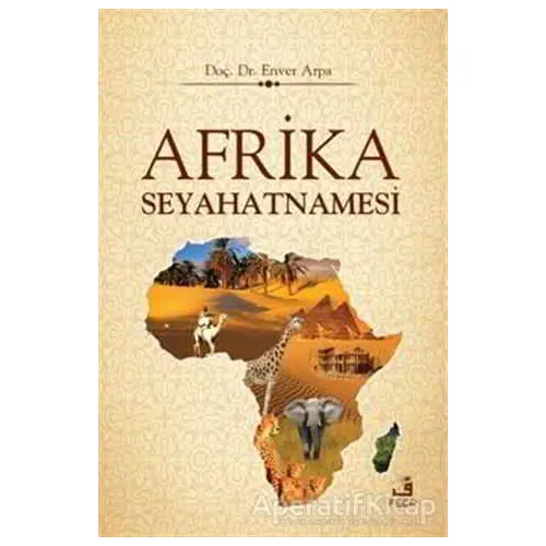 Afrika Seyahatnamesi - Enver Arpa - Fecr Yayınları