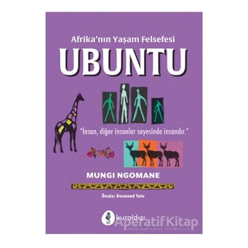 Afrika’nın Yaşam Felsefesi Ubuntu - Mungi Ngomane - Kuraldışı Yayınevi