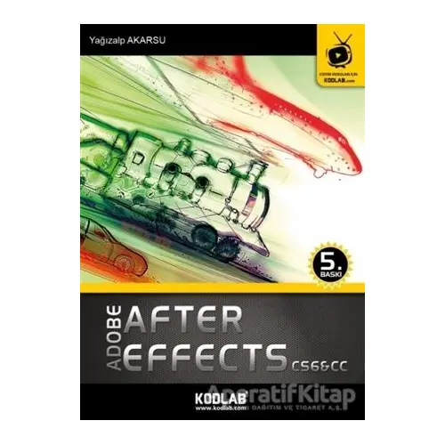 After Effects CS6 and CC - Yağızalp Akarsu - Kodlab Yayın Dağıtım