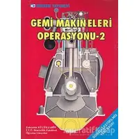 Gemi Makineleri Operasyonu 2 - Fahrettin Küçükşahin - Birsen Yayınevi