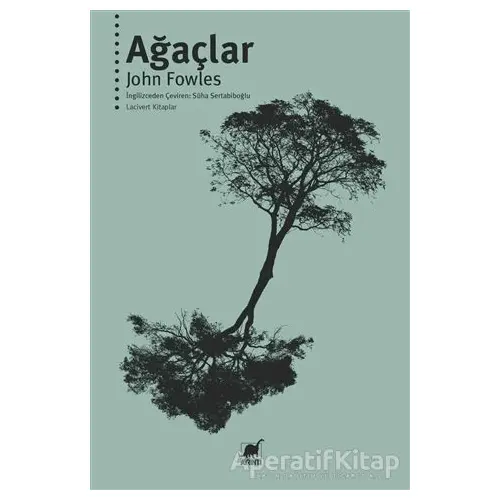 Ağaçlar - John Fowles - Ayrıntı Yayınları