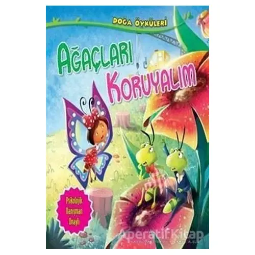 Ağaçları Koruyalım - Quixot Publishing - Parıltı Yayınları