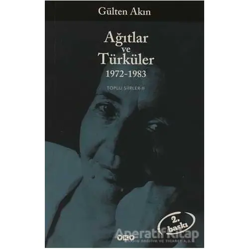 Ağıtlar ve Türküler 1972-1983 - Gülten Akın - Yapı Kredi Yayınları