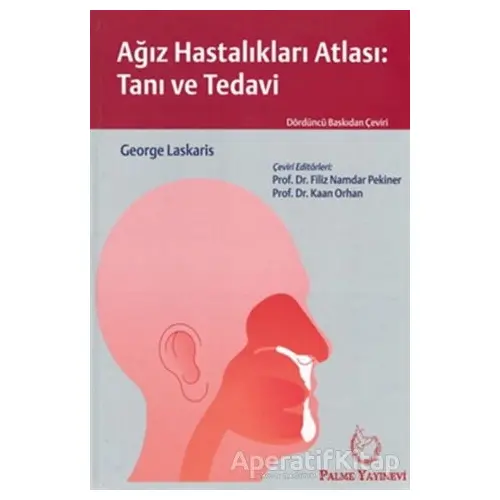 Ağız Hastalıkları Atlası: Tanı ve Tedavi - George Laskaris - Palme Yayıncılık