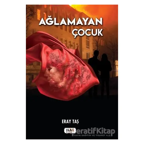 Ağlamayan Çocuk - Eray Taş - Tilki Kitap