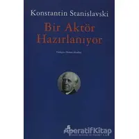 Bir Aktör Hazırlanıyor - Konstantin Stanislavski - Agora Kitaplığı