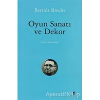 Oyun Sanatı ve Dekor - Bertolt Brecht - Agora Kitaplığı