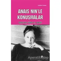 Anais Nin’le Konuşmalar - Kolektif - Agora Kitaplığı