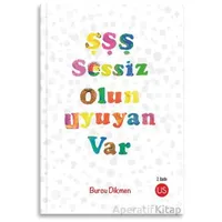 Şşş Sessiz Olun Uyuyan Var - Burcu Dikmen - US Yayınları